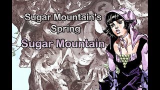 Sugar Mountain&#39;s Spring - Sugar Mountain (JJBA Musical Leitmotif)