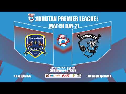 🔴 LIVE | THIMPHU FC vs DRUKPA FC | BoB Bhutan Premier League 2026 | Official Broadcast