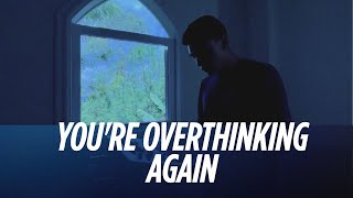 Lofitopía - You're Overthinking Again (Official Music Video)