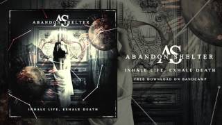 ABANDON SHELTER - Inhale Life, Exhale Death