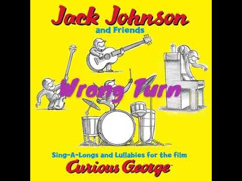Jack Johnson Curious George 04 Wrong Turn