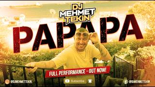 Dj Mehmet Tekin - Pa Pa Pa - Summer Mix