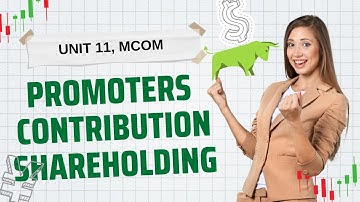 Promoters contribution/shareholding | PART 5 | Unit 11 MCO 4 MCOM 2nd year IGNOU