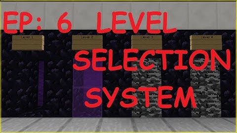 Level Selection System (Map Making Ep6)
