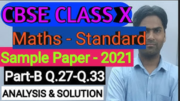 CBSE Class X Maths- Standard(041)|Sample Paper 2021 Released 📝Paper Pattern Changed | Part-A Q27-Q33