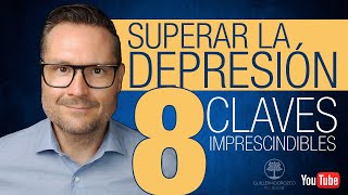 ¿Cómo SUPERAR LA DEPRESIÓN? ✅ 8 CLAVES Imprescindibles