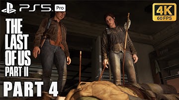 The Last of Us Part II – Full Gameplay Walkthrough Part 4 [PS5pro Remastered No Commentary] 4K 60FPS
