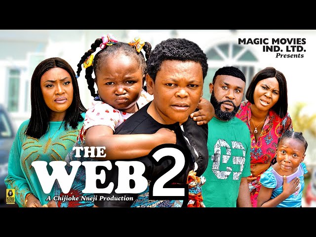 THE WEB PT-2 EBUBE OBIO, OSITA IHEME, LIZZY GOLD - Latest Nigerian Nollywood Movie 2023 class=