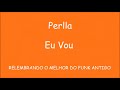 PERLLA ( EU VOU )