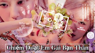 [ ONESHOT - LICHAENG ] • Chiếm Đoạt Em Gái Bạn Thân • || Bơ Nhỏ소니 ||