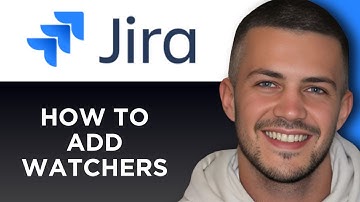 How To Add Watchers In Jira (QUICK & EASY)