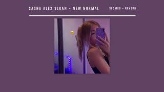 𝙎𝙖𝙨𝙝𝙖 𝘼𝙡𝙚𝙭 𝙎𝙡𝙤𝙖𝙣 - 𝙉𝙚𝙬 𝙉𝙤𝙧𝙢𝙖𝙡 ( 𝘴𝘭𝘰𝘸𝘦𝘥 + 𝘳𝘦𝘷𝘦𝘳𝘣 )