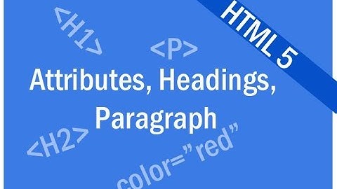 HTML Attributes, Headings, Paragraphs in Urdu - 02