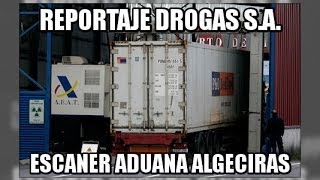 Drogas Sa Escaner Contenedores Aduana Algeciras - Aduanas Sva