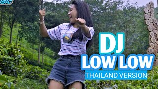 DJ THAILAND VERSION LOW LOW - UNYIL12 MCPC REMIX