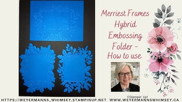 Merriest Frames Hybrid Embossing folder How to Use