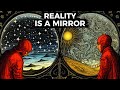 The mirror principle  if you dont change this reality will never change