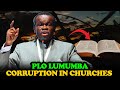 Prof PLO Lumumba Speech On CORRUPTION In CHURCHES | Puts African Leaders On The Spot In This Speech