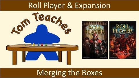 Tom Teaches Roll Player: Monsters & Minions (Box Merging)
