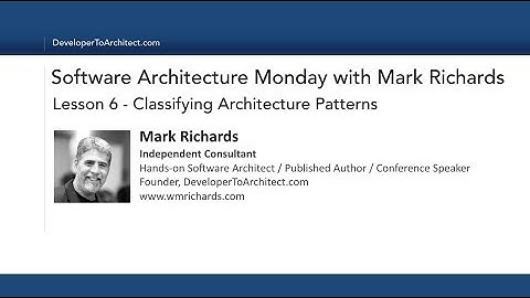 Lesson 6 - Classifying Architecture Patterns