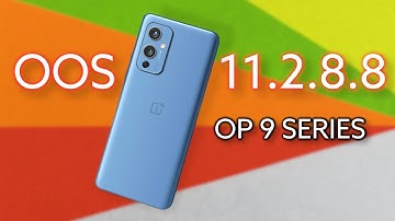OxygenOS 11.2.8.8 for the OnePlus 9 and OnePlus 9 Pro Update & Review
