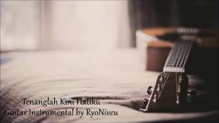 Video thumbnail of "Tenanglah Kini Hatiku Cover Guitar Instrumental by RyoNiveu"