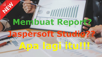 Membuat Report dengan Jasper Report (Jaspersoft Studio)
