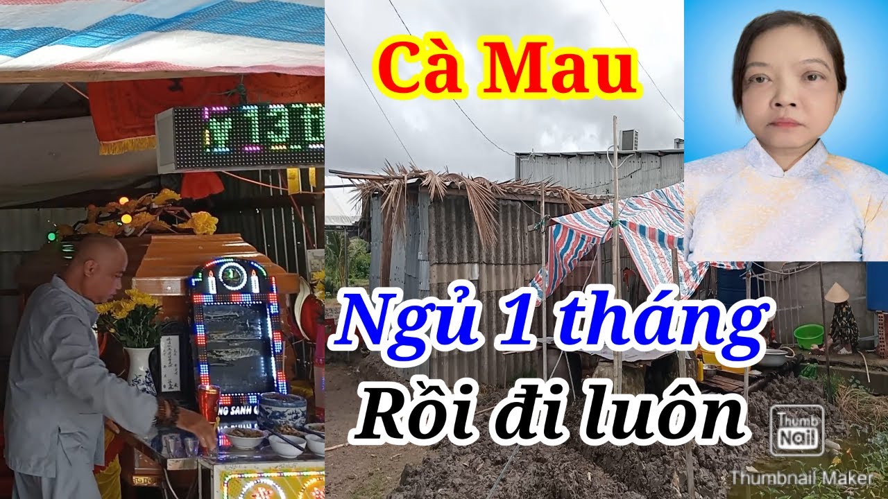 CHẤN ĐỘNG CÀ MAU Ngủ Không Dậy Một Tháng - Rồi Đi Luôn