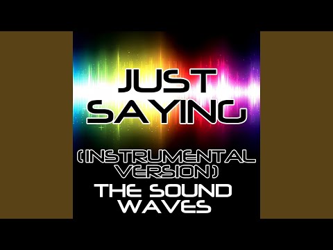 Guarda Just Saying (Instrumental Version) su YouTube Guarda Just Saying (Instrumental Version) su YouTube