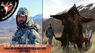 Big Woods Bucks Podcast Ep. 147: Living the Big Woods Lifestyle in Alaska with Guide Billy Molls
