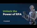 Scaling your Business: Unlock the Power of Robotic Process Automation (RPA)