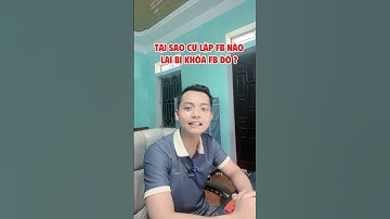 Tại sao cứ lập tài khoản Facebook nào lại bị khóa tài khoản Facebook đó