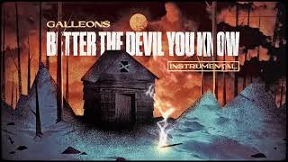 Galleons - Better The Devil You Know (Instrumental)