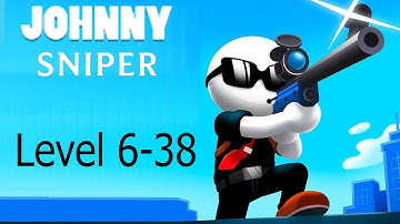 Johnny Trigger Sniper Gameplay Walkthrough ,Level 6 Up to 38 Level (Android,IOS)