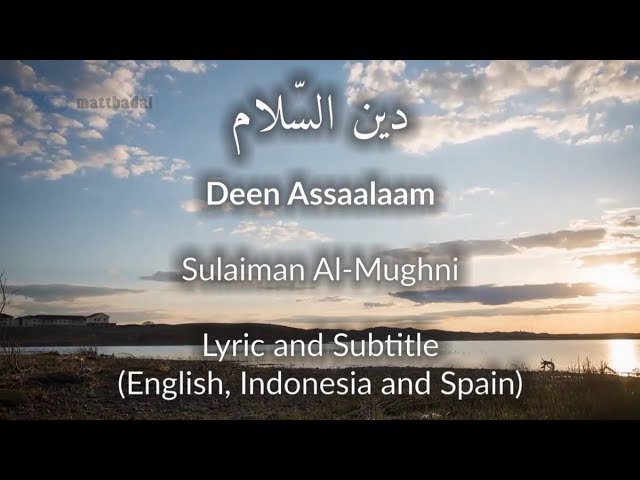 Deen Assalam Lyrics and Subtitle English, Indonesia, Spain class=