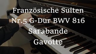 J.S.Bach Französische Suiten Nr.5 G-Dur BWV 816「Sarabande」「Gavotte」J.S.バッハ フランス組曲第5番より「サラバンド」「ガヴォット」