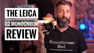 The Leica Q2 Monochrom Review - Monochrome Mad