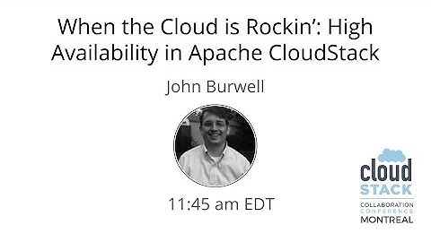 CCCMTL2016 - When the Cloud is Rockin’: High Availability in Apache CloudStack