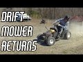 Return of the Drift Mower