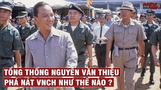 10 NĂM LÀM TỔNG THỐNG NGUYỄN VĂN THIỆU ĐÃ PHÁ NÁT VNCH NHƯ THẾ NÀO ? | LUẬN BÀN LỊCH SỬ #45