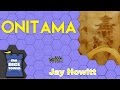 Onitama review  with jay howitt