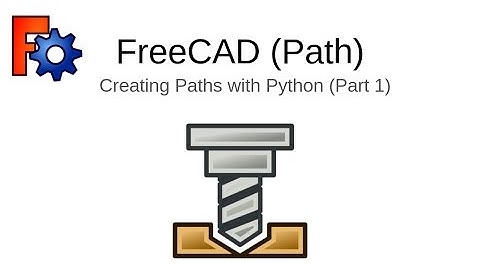 FreeCAD Path: Custom paths with Python - Part 1