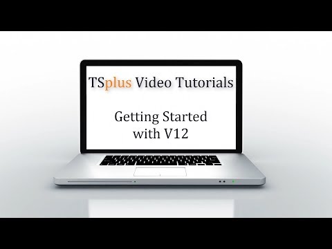 Getting Started with TSplus V12