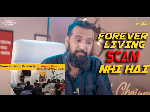 Forever Living SCAM Nhi Hai | Azad Chaiwala | Network Marketing | Marketing Expert in Pakistan class=