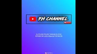 DJ POJOK POJOK TANGAN DI ATAS NYESEK INI LAGU #Special FOR BUCIN