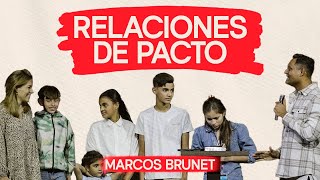 RELACIONES DE PACTO - PREDICA MARCOS BRUNET