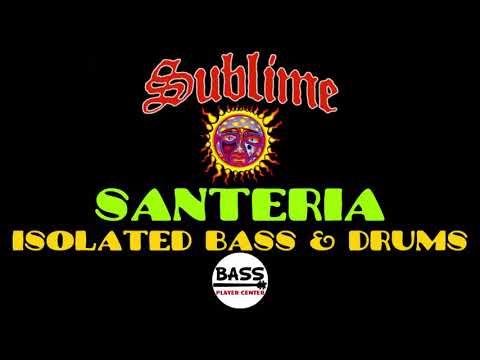 Santeria - Sublime - Isolated Bass & Drums - w/ Lyrics