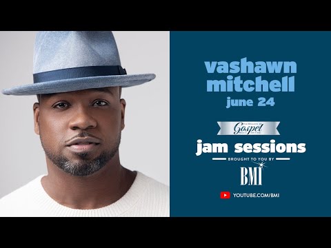 #StayHome with Vashawn Mitchell | BMI's Gospel Jam Sessions