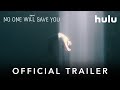 No One Will Save You | Official Trailer