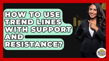 How To Use Trend Lines With Support And Resistance? - CryptoBasics360.com
